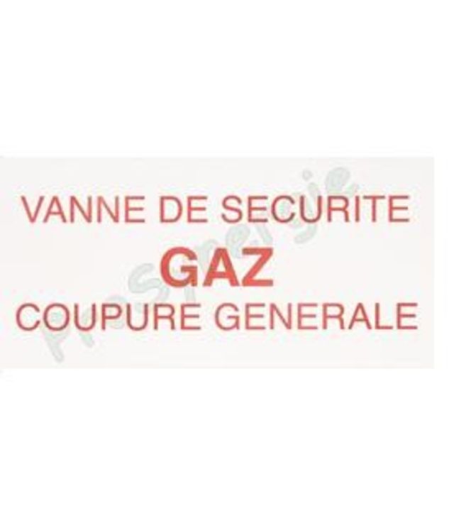 Etiquette 200*100 - ´´Vanne sécurité coupure générale gaz´´