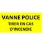 Etiquettes rigides chauffage gaz 150 x 75 mm - ´´Vanne police tirer en cas d´incendie´´ - Fond Jaune / Noir