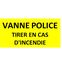 Etiquettes rigides chauffage gaz 150 x 75 mm - ´´Vanne police tirer en cas d´incendie´´ - Fond Jaune / Noir