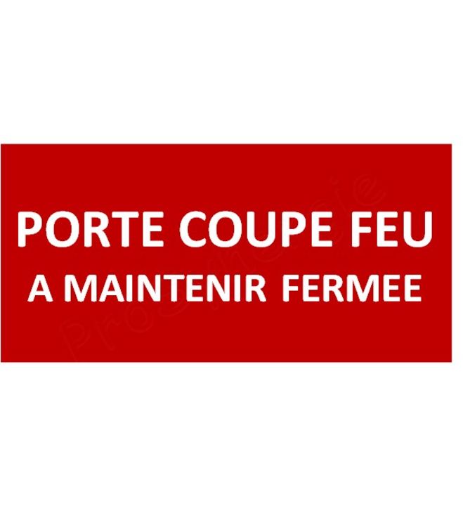 Etiquettes rigides sécurité - ´´Porte coupe feu ne mettez pas d´obstacle à la fermeture´´ - Fond Rouge / Blanc - 200x100 mm